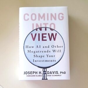 Coming Into View Book How AI and Other Megatrends Will Shape Your Investments